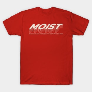 Moist Pun Funny with urban style T-Shirt